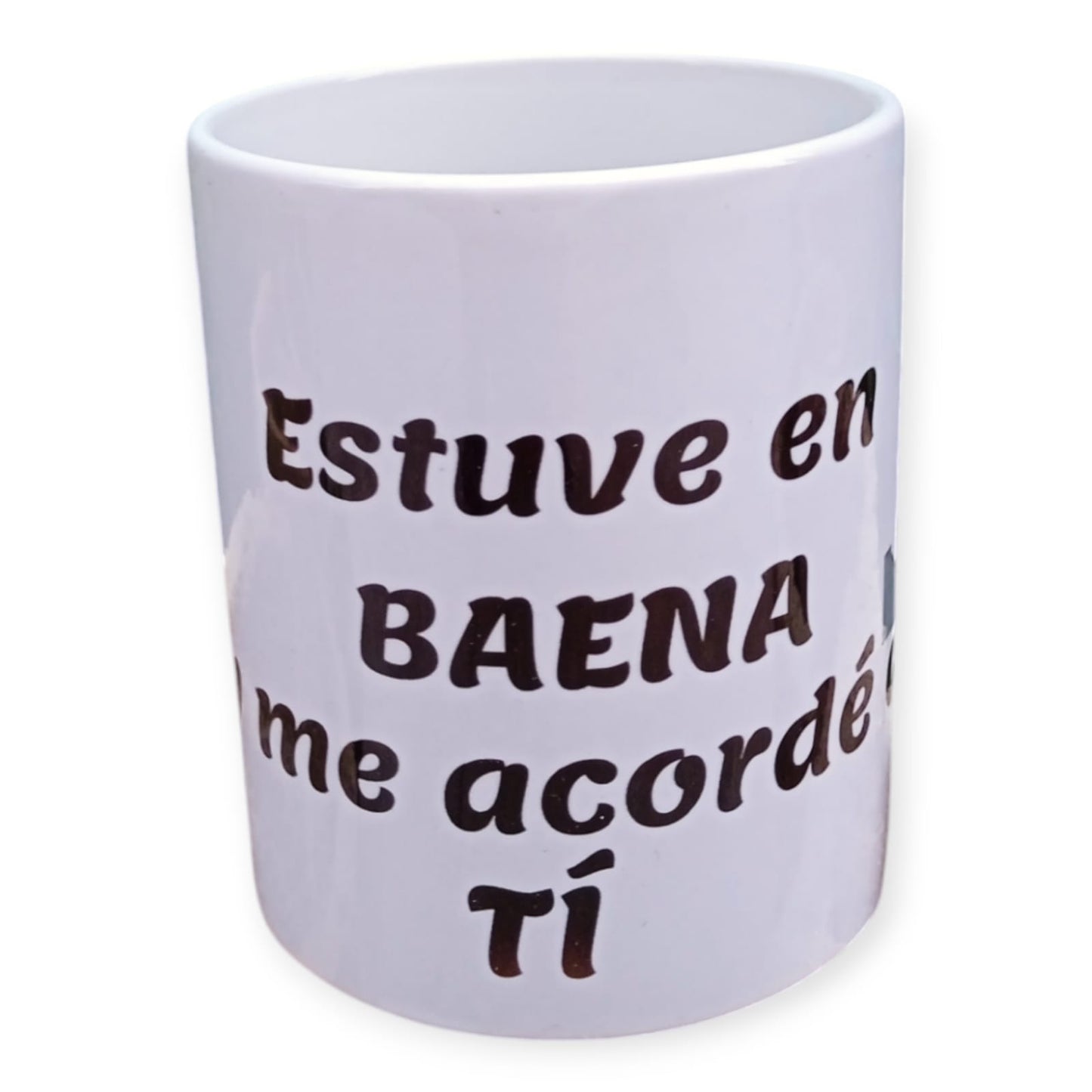 Taza "Estuve en Baena y me acorde de tí"